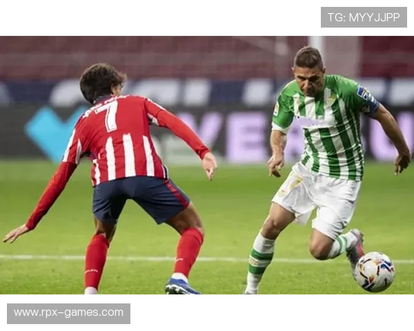 贝蒂斯锋线回暖，多点开花成胜负手